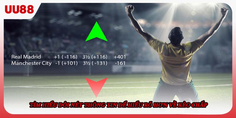 Tìm hiểu đôi nét thông tin để hiểu rõ hơn về kèo chấp