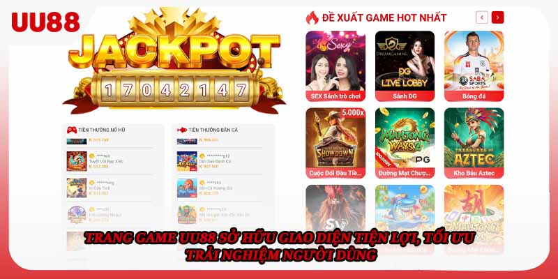 Trang game UU88 sở hữu giao diện tiện lợi, tối ưu trải nghiệm người dùng
